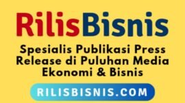 Rilisbisnis.com fokus melayani jasa publikasi press release di puluhan portal berita ekonomi dan bisnis. (Dok. Pusatsiaranpers.com)